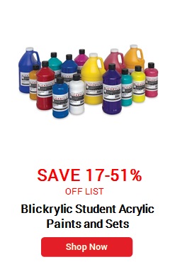SAVE 26-51% OFFLIST Blickrylic Student Acrylic Paints and Sets 