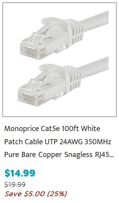  w7 Monoprice FLEXboot Cat5e Ethernet Patch Cable - Snagless RJ45 Stranded 350MHz UTP Pur... $10.99 $19:99 Save $9.00 45% 