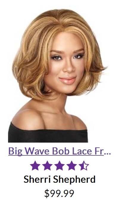  Big Wave Bob Lace Fr... * % ke Sherri Shepherd $40.00 